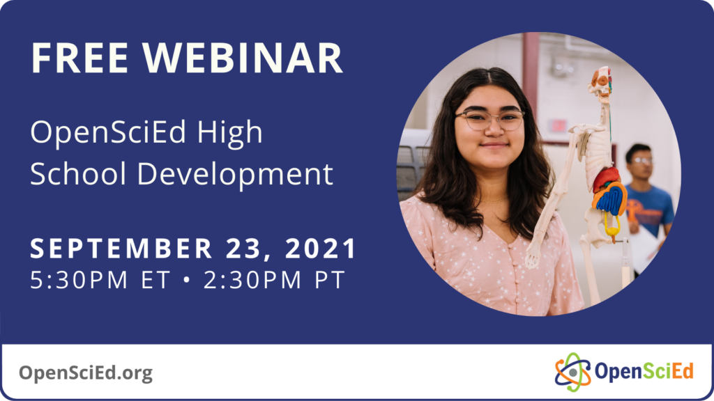 OpenSciEd Goes To High School! A Free Webinar About The Development Of ...