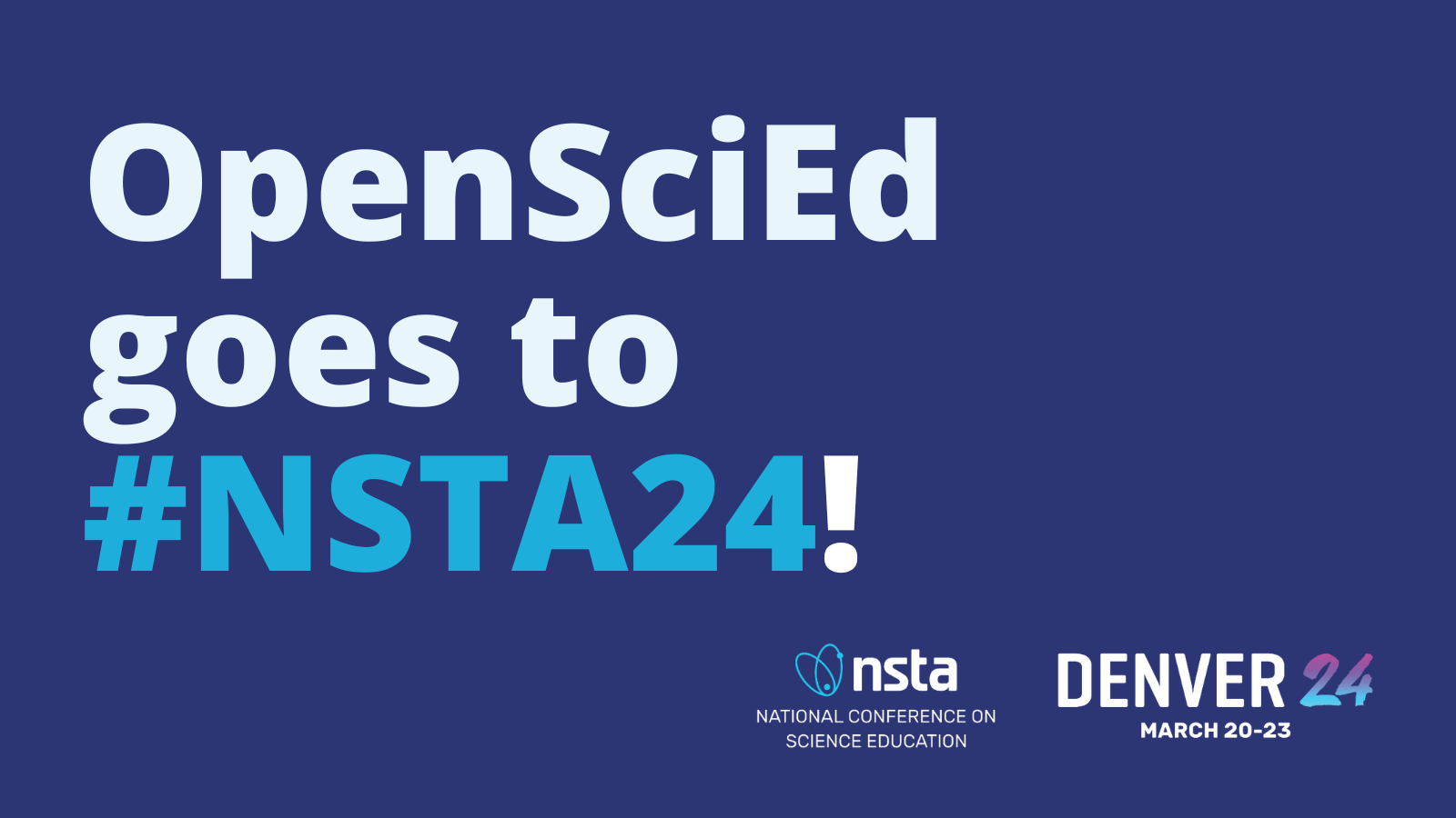 OpenSciEd at NSTA 2024 Experience the Power of PhenomenaBased