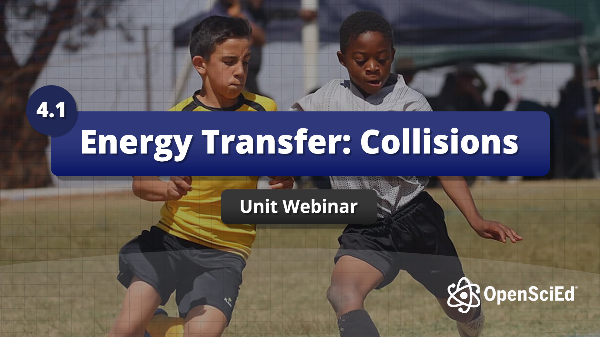 Unit 4 1 Webinar Openscied